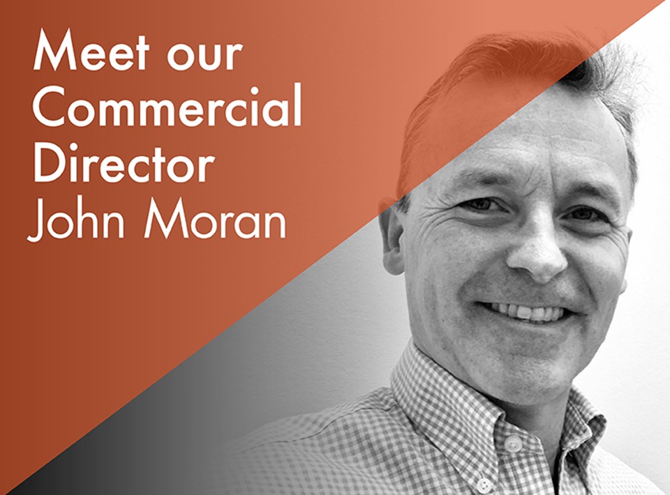Getting to know our Commercial Director John Moran